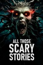 Watch All Those Scary Stories Primewire