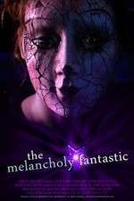 Watch The Melancholy Fantastic Primewire