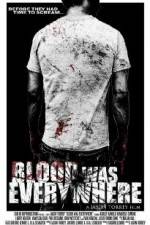 Watch Blood Was Everywhere Primewire