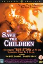 Watch To Save the Children Primewire