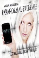Watch Paranormal Extremes: Text Messages from the Dead Primewire