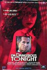 Watch I'm Dangerous Tonight Primewire