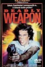 Watch Deadly Weapon Primewire