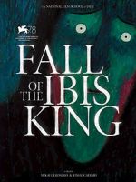 Watch Fall of the Ibis King (Short 2021) Primewire