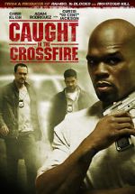 Watch Caught in the Crossfire Primewire