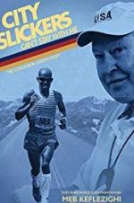Watch City Slickers Can\'t Stay with Me: The Coach Bob Larsen Story Primewire