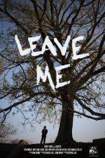 Watch Leave Me Primewire