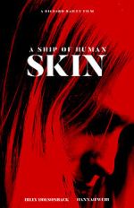 Watch A Ship of Human Skin Primewire