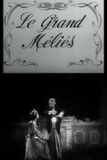 Watch Le grand Mlis (Short 1952) Primewire