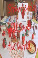 Watch Strawberries Will Save the World Primewire