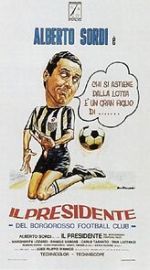Watch Il presidente del Borgorosso Football Club Primewire