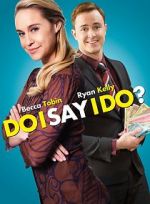 Watch Do I Say I Do? Primewire