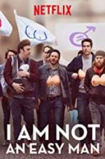 Watch I Am Not an Easy Man Primewire