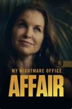 Watch My Nightmare Office Affair Primewire