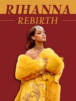 Watch Rihanna: Rebirth Primewire