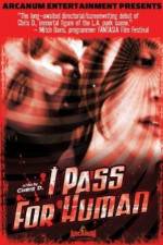 Watch I Pass for Human Primewire