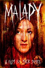 Watch Malady Primewire
