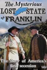 Watch The Mysterious Lost State of Franklin Primewire