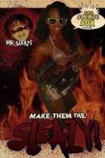 Watch Make Them Die Sleazy! Primewire