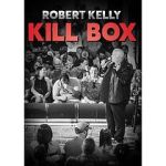 Watch Robert Kelly Kill Box (TV Special 2022) Primewire
