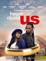 Watch Forgot About Us Primewire