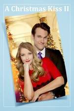 Watch A Christmas Kiss II Primewire