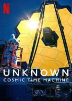Watch Unknown: Cosmic Time Machine Primewire
