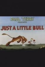 Watch Just a Little Bull Primewire