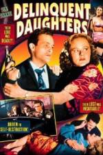 Watch Delinquent Daughters Primewire