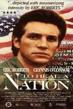 Watch To Heal a Nation Primewire