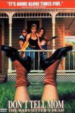 Watch Don't Tell Mom the Babysitter's Dead Primewire