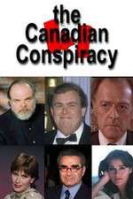 Watch The Canadian Conspiracy Primewire