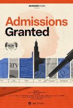 Watch Admissions Granted Primewire