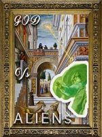 Watch God Versus Aliens Primewire
