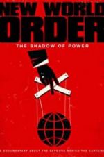 Watch New World Order: The Shadow of Power Primewire