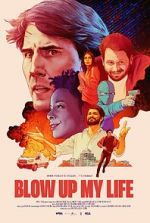 Watch Blow Up My Life Primewire