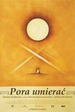 Watch Pora umierac Primewire