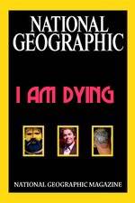 Watch National Geographic I Am Dying Primewire