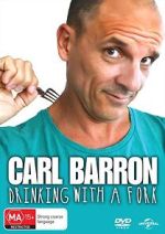 Watch Carl Barron: Drinking with a Fork Primewire