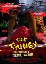Watch The Thingy: Confessions of a Teenage Placenta Primewire
