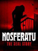 Watch Nosferatu: The Real Story Primewire