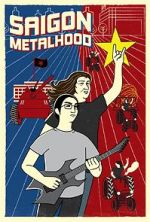 Watch Saigon Metalhood Primewire