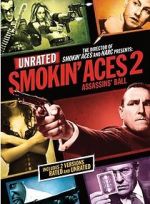 Watch Smokin\' Aces 2: Assassins\' Ball Primewire