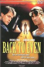 Watch Back to Even Primewire