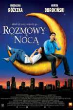 Watch Rozmowy noca Primewire