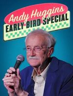 Watch Andy Huggins: Early Bird Special (TV Special 2023) Primewire