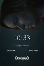 Watch 10-33 (Short 2021) Primewire