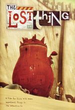 Watch The Lost Thing (Short 2010) Primewire