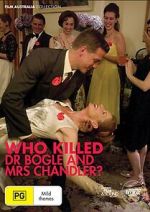 Watch Who Killed Dr Bogle and Mrs Chandler Primewire
