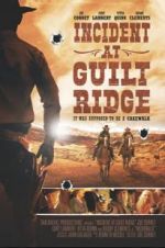 Watch Incident at Guilt Ridge Primewire